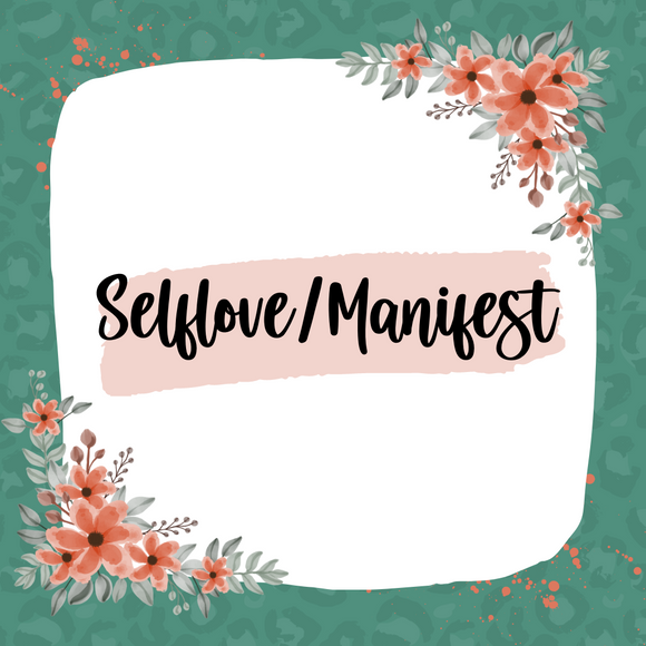 Self Love|Manifest